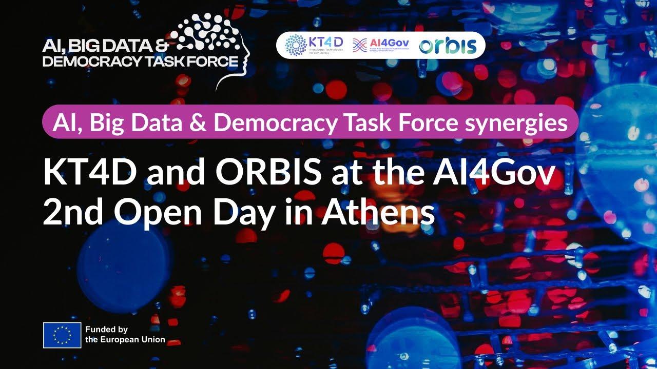 Embedded thumbnail for KT4D and ORBIS at the AI4Gov 2nd Open Day in Athens - AI, Big Data &amp; Democracy Task Force synergies